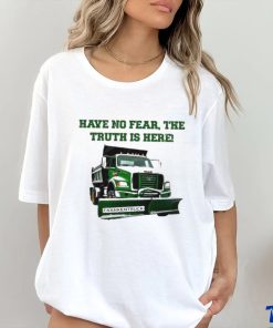 Sean El Jefe Mcdonough Have No Fear, The Truth Is Here Frankentruck Shirt