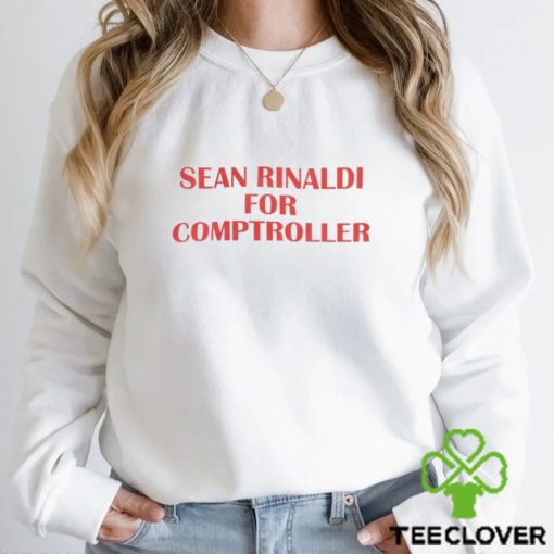 Sean Rinaldi For Comptroller Shirt