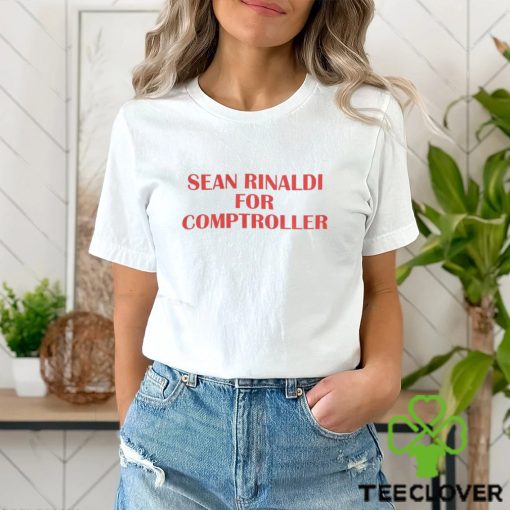 Sean Rinaldi For Comptroller Shirt