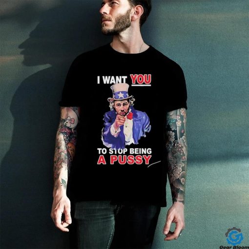 Sean Strickland I Want You To Stop Being A Pussy Shirt