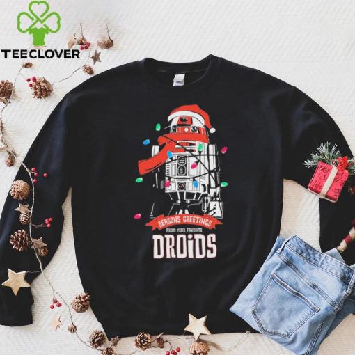 Seasons Greeting From Your Favorite Droids Christmas Shirt