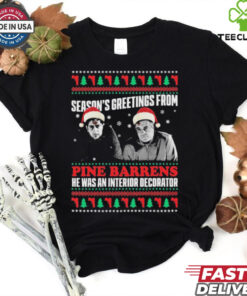 Season’s Greetings From Pine Barrens He Was An Interior Decorator Ugly Christmas Sweater 2024 t shirt