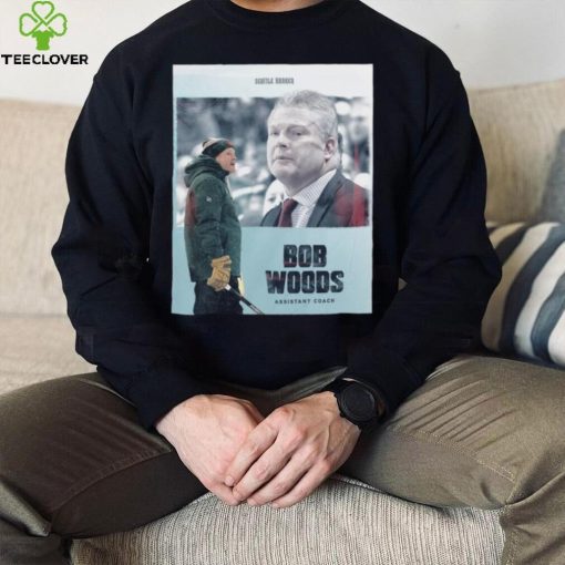 Seattle Kraken Bob Woods Assistant Coach hoodie, sweater, longsleeve, shirt v-neck, t-shirt