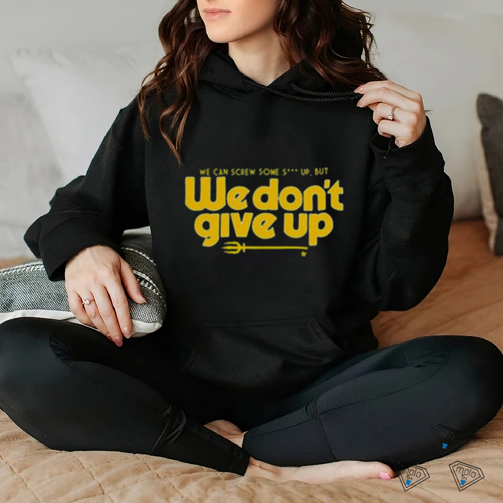 Seattle Mariners We Don't Give Up Shirt - teejeep