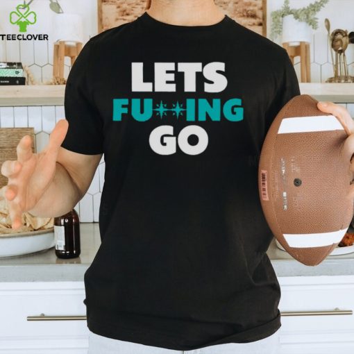Seattle Mariners lets fucking go shirt