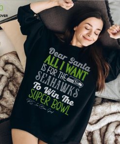 Seattle Seahawks All I Want To Win The Super BOWL T Shirt