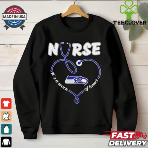Seattle Seahawks Nurse it’s a work of heart stethoscope shirt