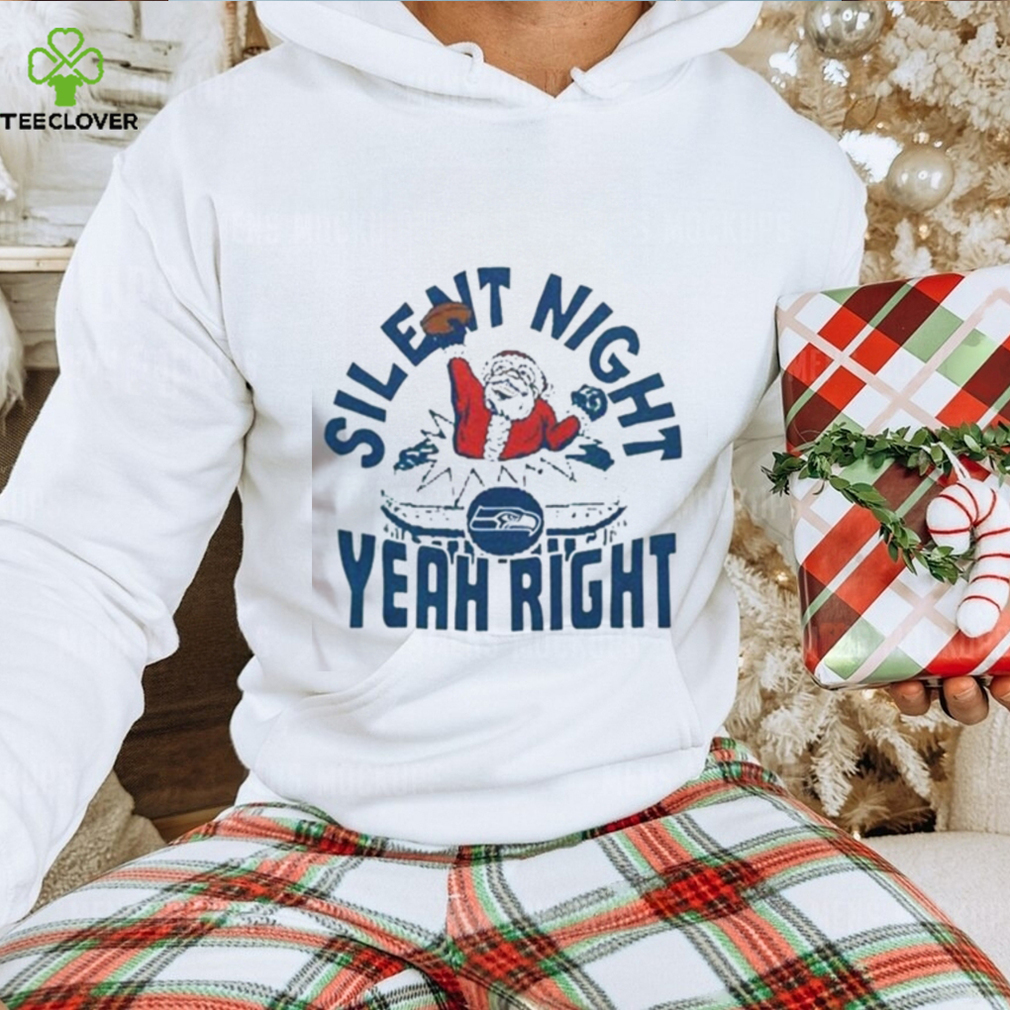 Seattle Seahawks Santa Claus Silent Night Yeah Right Christmas Shirt Seattle Seahawks Santa Claus Silent Night Yeah Right Christmas Shirt