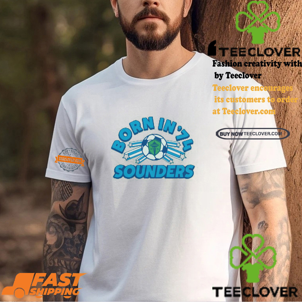 Seattle Sounders FC Born In ’74 Seattle Sounders FC Born In ’74