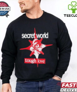 Secret World Tough Love T hoodie, sweater, longsleeve, shirt v-neck, t-shirt