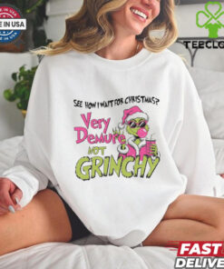 See how i wait for christmas very demure not grinchy shirt