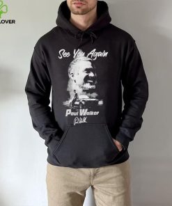 See you again in memory of Paul Walker signature hoodie, sweater, longsleeve, shirt v-neck, t-shirt