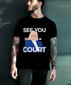 See you in court Janet Mills shirt