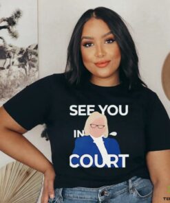 See you in court Janet Mills shirt