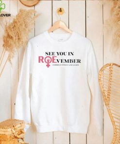 See you in roevember American women and allies hoodie, sweater, longsleeve, shirt v-neck, t-shirt