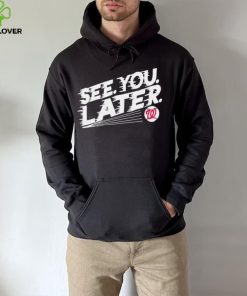 See you later Washington Nationals baseball hoodie, sweater, longsleeve, shirt v-neck, t-shirt