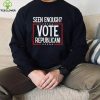 Seen Enough Vote Republican hoodie, sweater, longsleeve, shirt v-neck, t-shirt