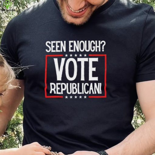 Seen Enough Vote Republican hoodie, sweater, longsleeve, shirt v-neck, t-shirt