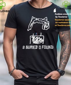 Segirly 8 Buried O Found Shirt 1 Segirly 8 Buried O Found Shirt