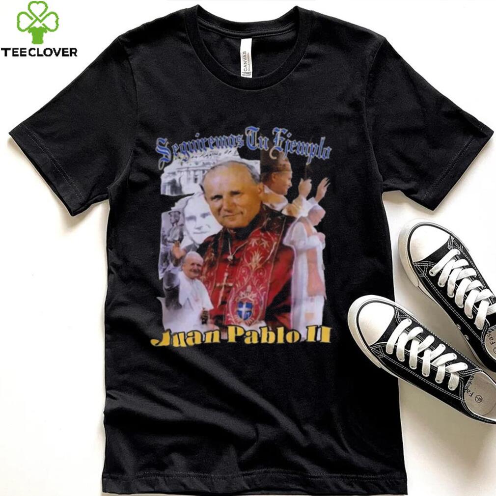 Seguiremos Tu Ejemplo Juan Pablo Ii White Lives Matter Shirt Kanye West T shirt Seguiremos Tu Ejemplo Juan Pablo Ii White Lives Matter Shirt Kanye West T shirt