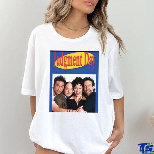 Seinfeld Judgment Day Shirt