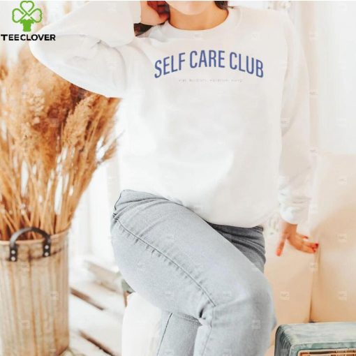 Self care club eat hydrate exercise sleep hoodie, sweater, longsleeve, shirt v-neck, t-shirt