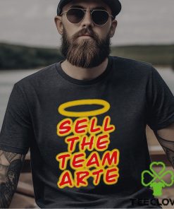 Sell the team arte shirt