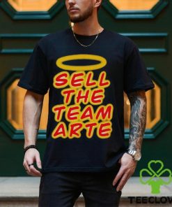 Sell the team arte shirt
