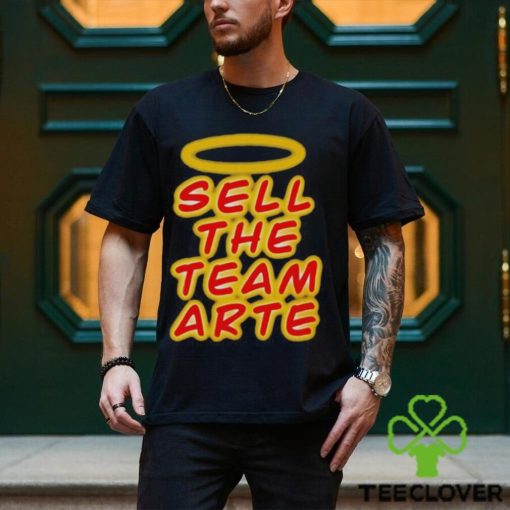 Sell the team arte shirt