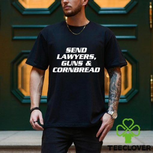 Send Lawyers Guns & Cornbread shirt