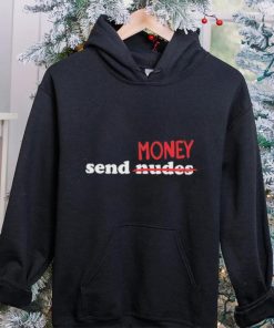 Send Nudes Money T Shirt 1 Send Nudes Money T Shirt