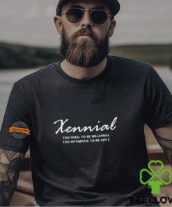 Sennial too feral to be millennial too optimistic to be gen x shirt