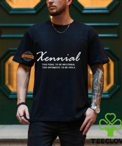 Sennial too feral to be millennial too optimistic to be gen x hoodie, sweater, longsleeve, shirt v-neck, t-shirt