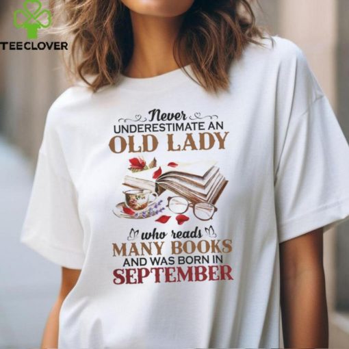 September x An old lady who reads many books hoodie, sweater, longsleeve, shirt v-neck, t-shirt