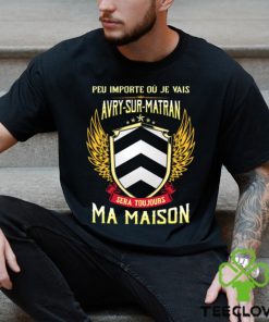 Sera Toujours Ma Maison AVRY SUR MATRAN T SHIRT