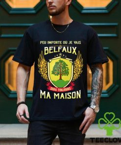 Sera Toujours Ma Maison BELEFAUX T SHIRT