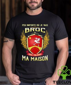 Sera Toujours Ma Maison BROC T SHIRT