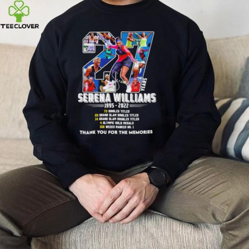 Serena Williams 27 years 1995 2022 signature thank you for the memories hoodie, sweater, longsleeve, shirt v-neck, t-shirt