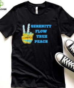 Serenity flow true peace peace sign hoodie, sweater, longsleeve, shirt v-neck, t-shirt