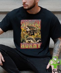 Seriously Horny Shirt