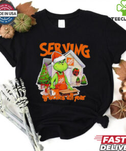 Serving Grinches all year The Home Depot Christmas shirt