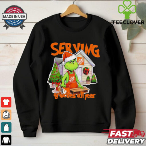 Serving Grinches all year The Home Depot Christmas shirt