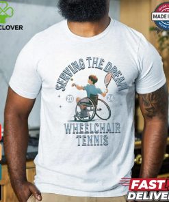 Serving the dream wheelchair tennis Paralympics 2024 shirt
