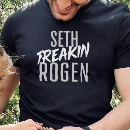 Seth freakin rogen shirt
