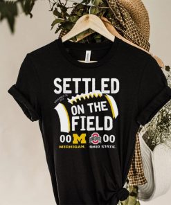 Settled On The Field University Of Michigan Vs OSU 2022 Shirt