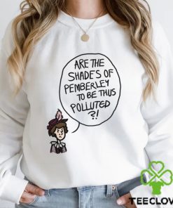 Shades Of Pemberley Shirt