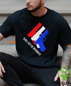 Shall Not Be Infringed Shirt