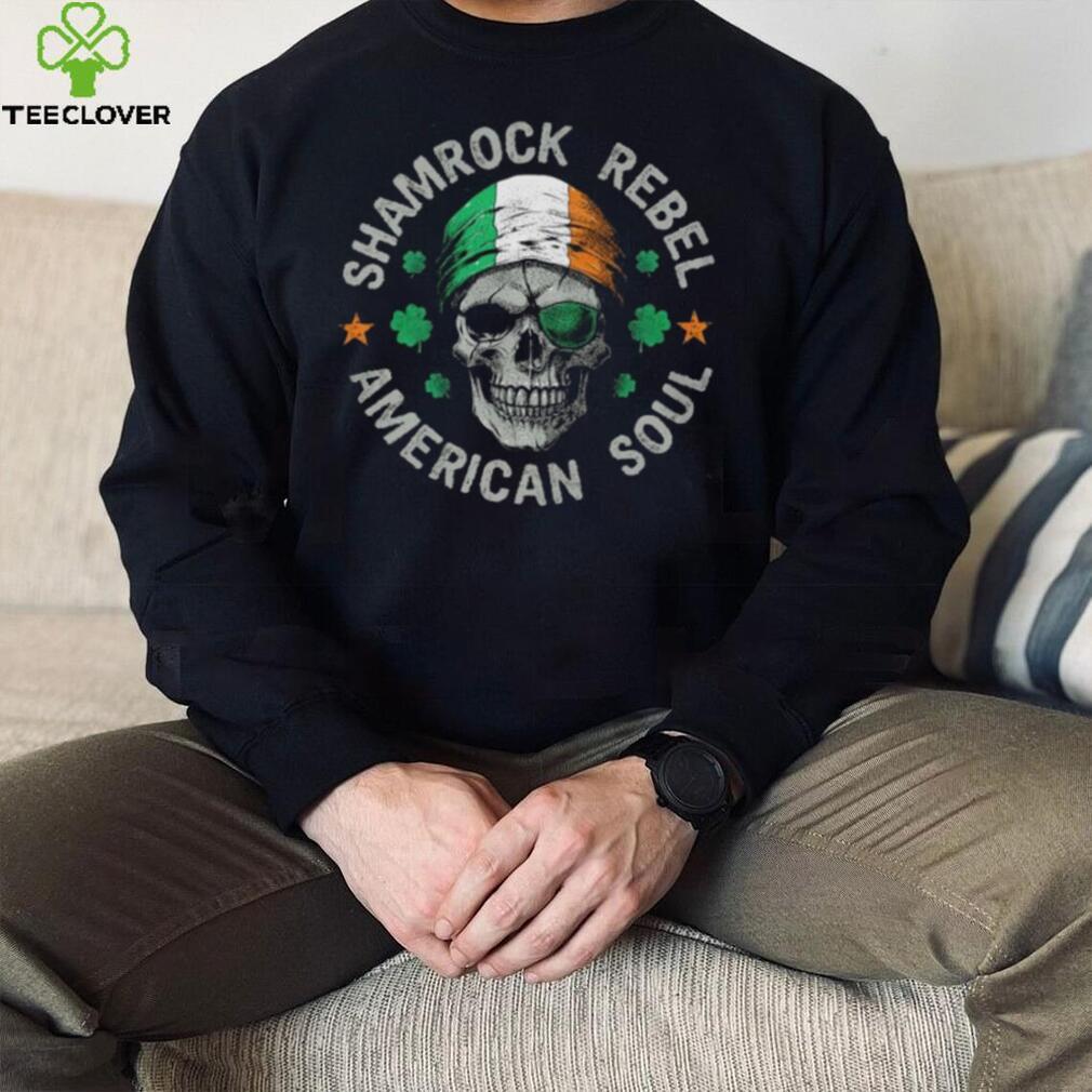 Shamrock Rebel American Soul Skull Pirate Shirt Shamrock Rebel American Soul Skull Pirate Shirt