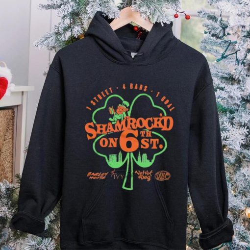 Shamrock’d on 6th hoodie, sweater, longsleeve, shirt v-neck, t-shirt