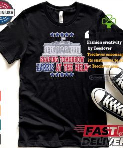 Shaping Tomorrow Harris At The Helm America White House Harris Walz T shirt
